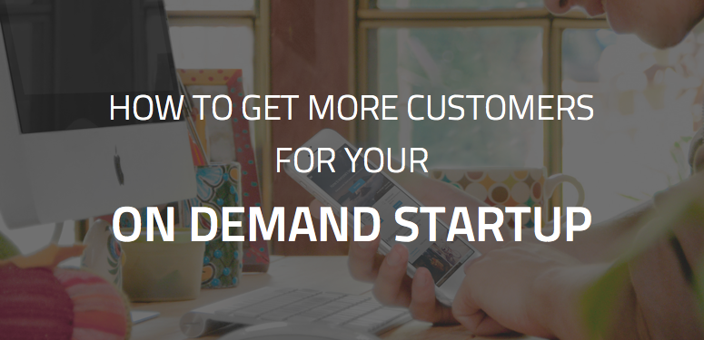 scale your On Demand Startup