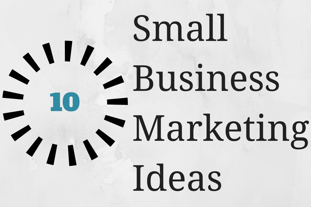 Inexpensive Marketing Ideas For Small Online Businesses to ...