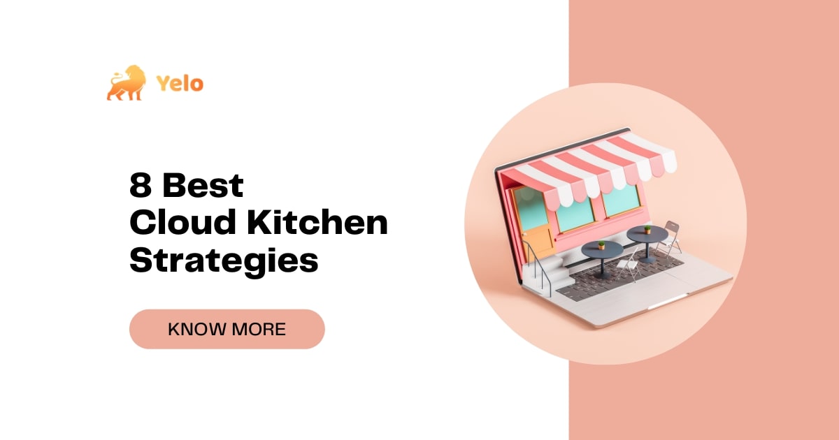 8 Best Cloud Kitchen Strategies - Yelo